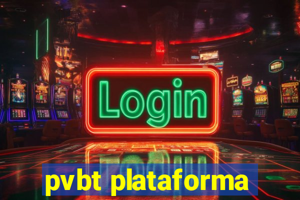 pvbt plataforma